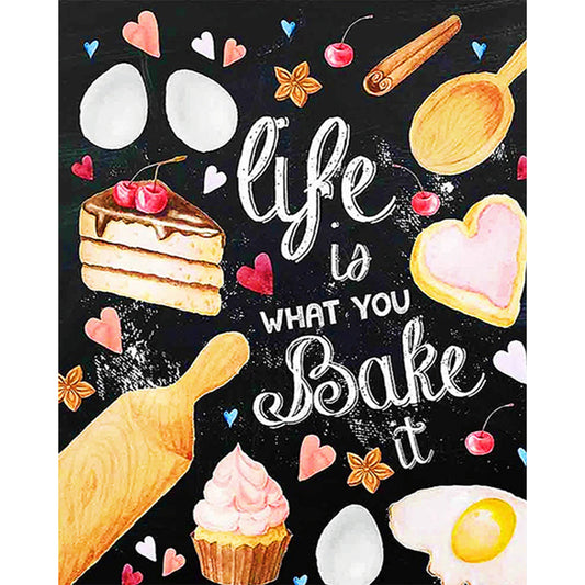 Life Is What You Bake It - Full Square Drill Diamond Painting 40*50CM