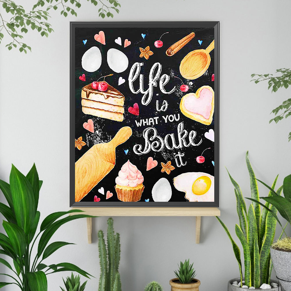 Life Is What You Bake It - Full Square Drill Diamond Painting 40*50CM