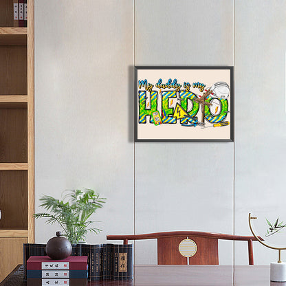 My Dad Is My Hero - Full Round Drill Diamond Painting 40*30CM